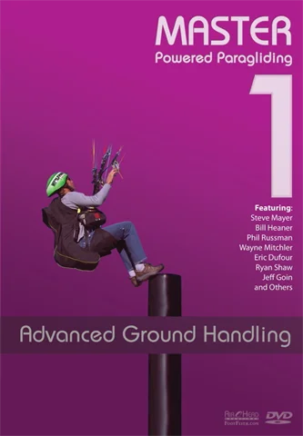 Master Powered Paragliding 1: Advanced Ground Handling