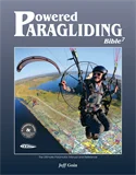 Powered Paragliding Bible 7: the Ultimate Paramotor and Reference